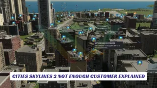 Cities Skylines 2 Not Enough Customer Explained Lawod Cover