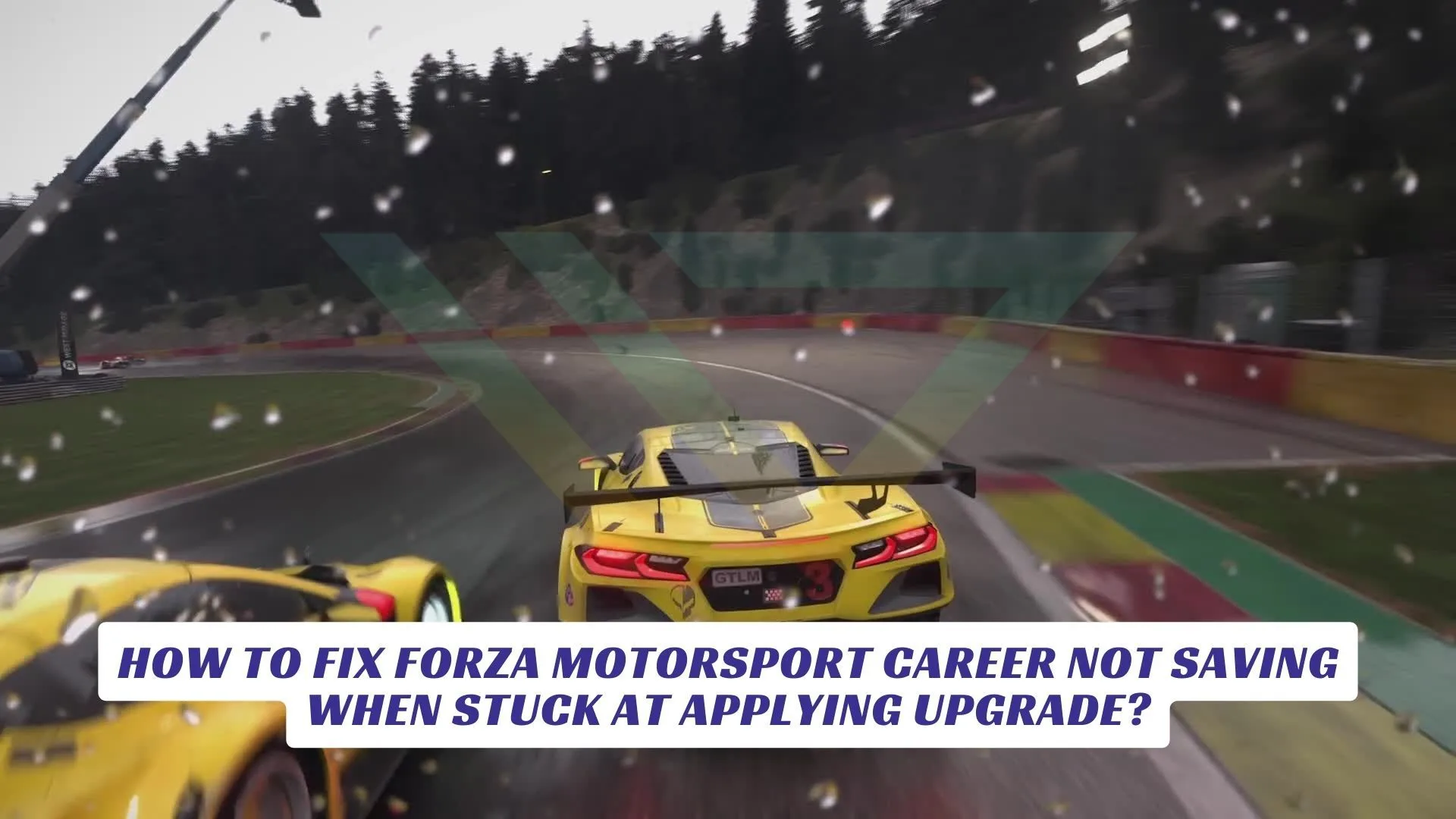 How To Fix Forza Motorsport Career Not Saving When Stuck At Applying Upgrade Lawod Cover