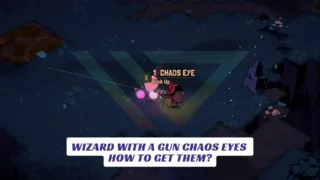 Wizard With a Gun Chaos Eyes How to Get Them Lawod Cover