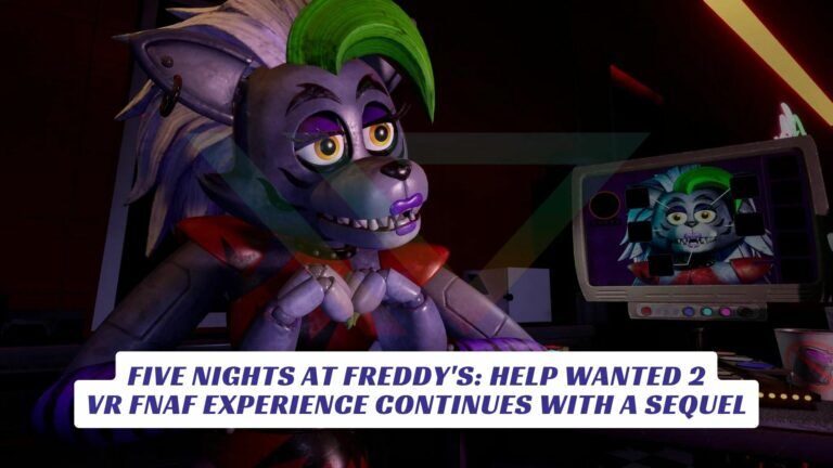 Five Nights At Freddy's: Help Wanted 2 - VR FNaF Experience Continues ...