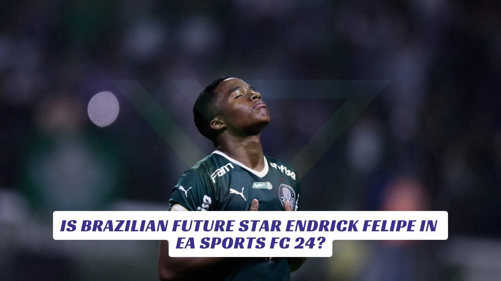 Is Brazilian Future Star Endrick Felipe in EA Sports FC 24 Lawod Cover