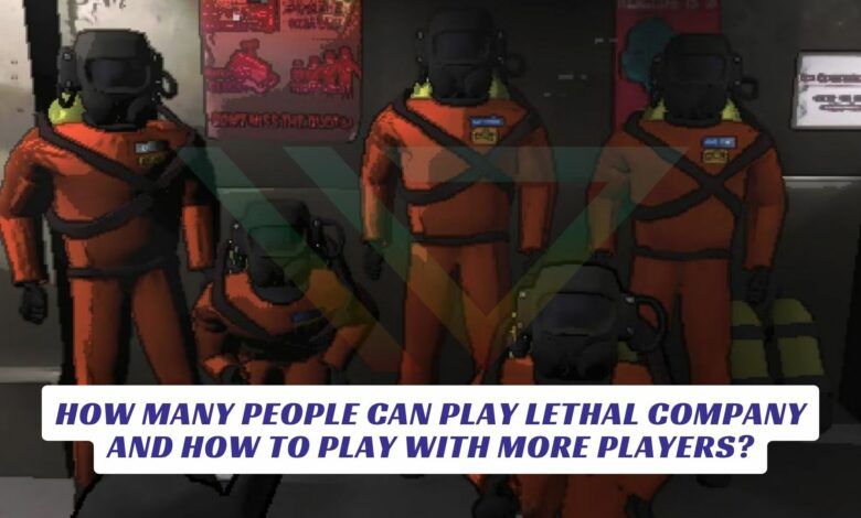 How Many People Can Play Lethal Company and How To Play With More Players? How Many People Can Play Lethal Company and How To Play With More Players Lawod Cover