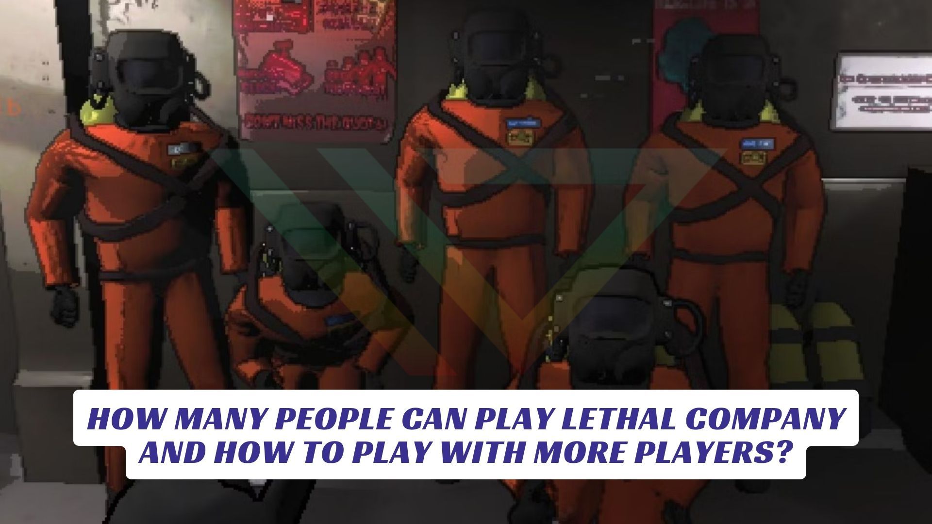 How Many People Can Play Lethal Company and How To Play With More Players Lawod Cover