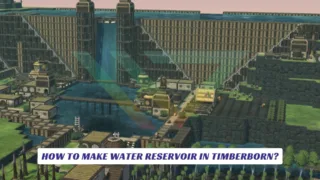 How to Make Water Reservoir in Timberborn Lawod Cover