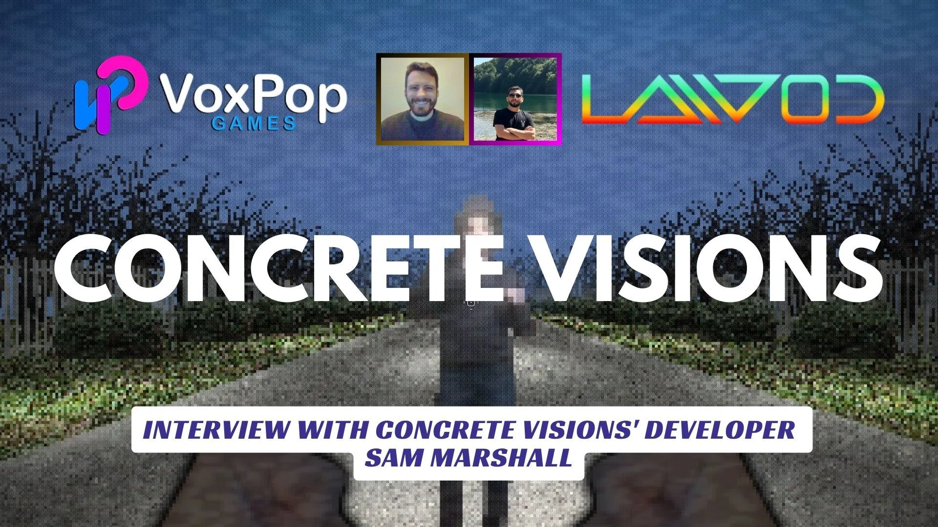 Interview with Concrete Visions Developer Sam Marshall Lawod Cover