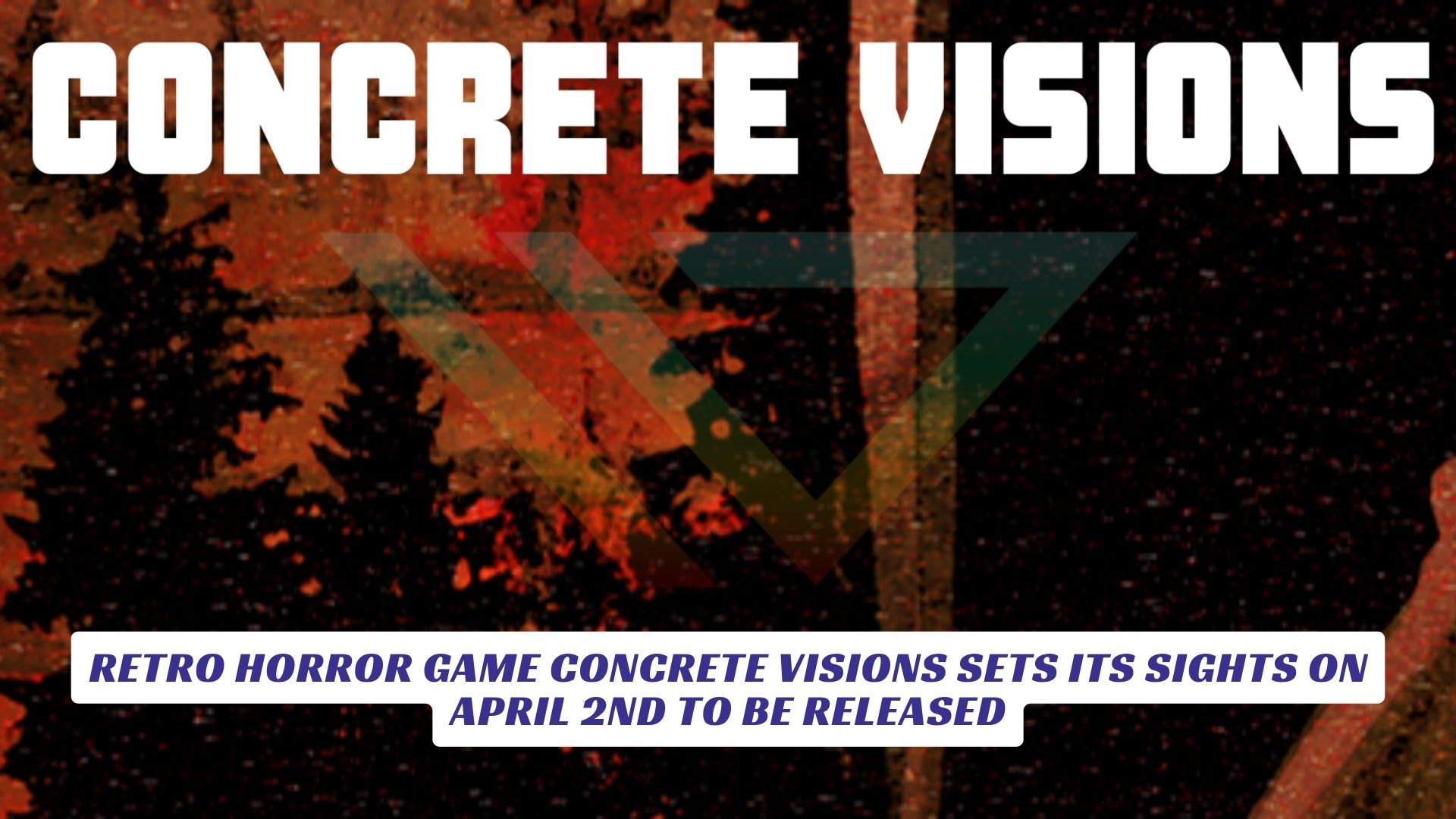 Retro Horror Game Concrete Visions Sets Its Sights on April 2nd To Be Released Lawod Cover