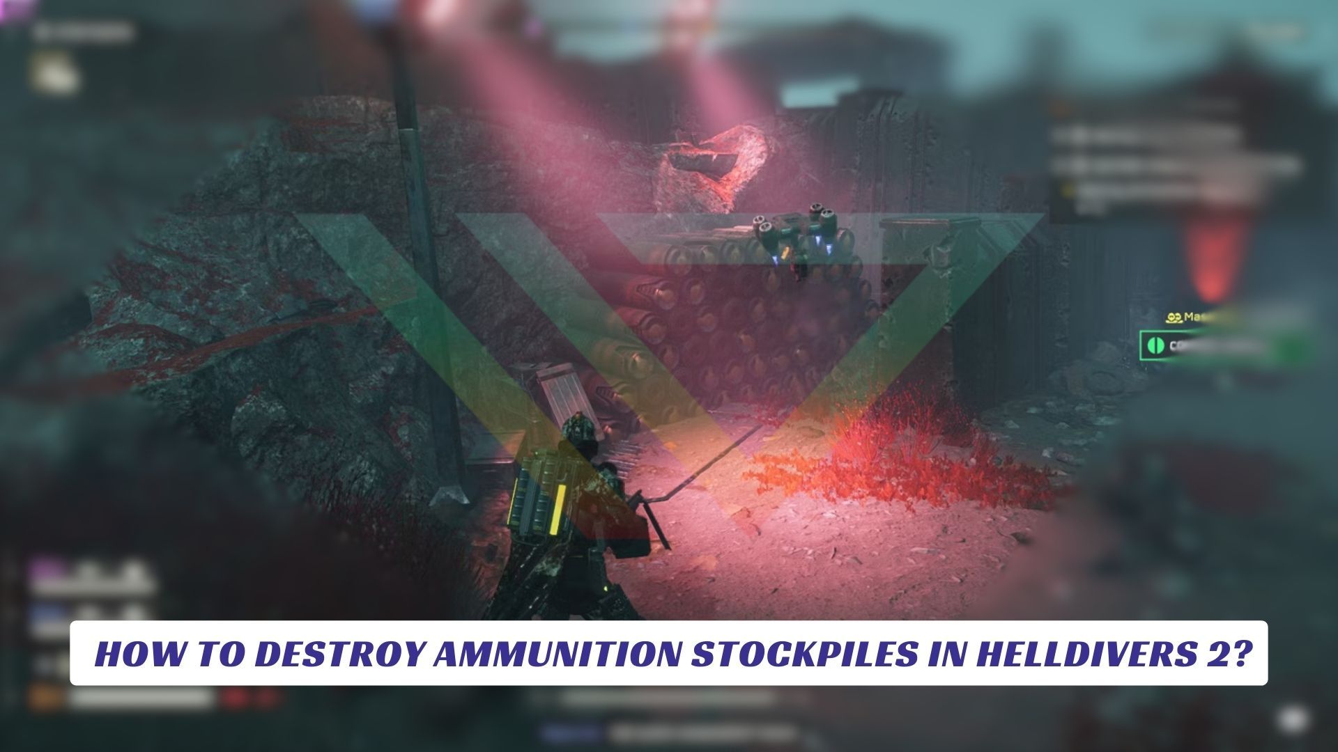 Helldivers 2 - How to Destroy Ammunition Stockpiles? Helldivers 2 How to Destroy Ammunition Stockpiles Lawod Cover