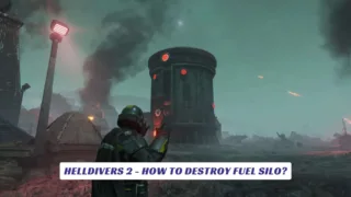 Helldivers 2 - How to Destroy Fuel Silo? 31 Helldivers 2 How to Destroy Fuel Silo Lawod Cover