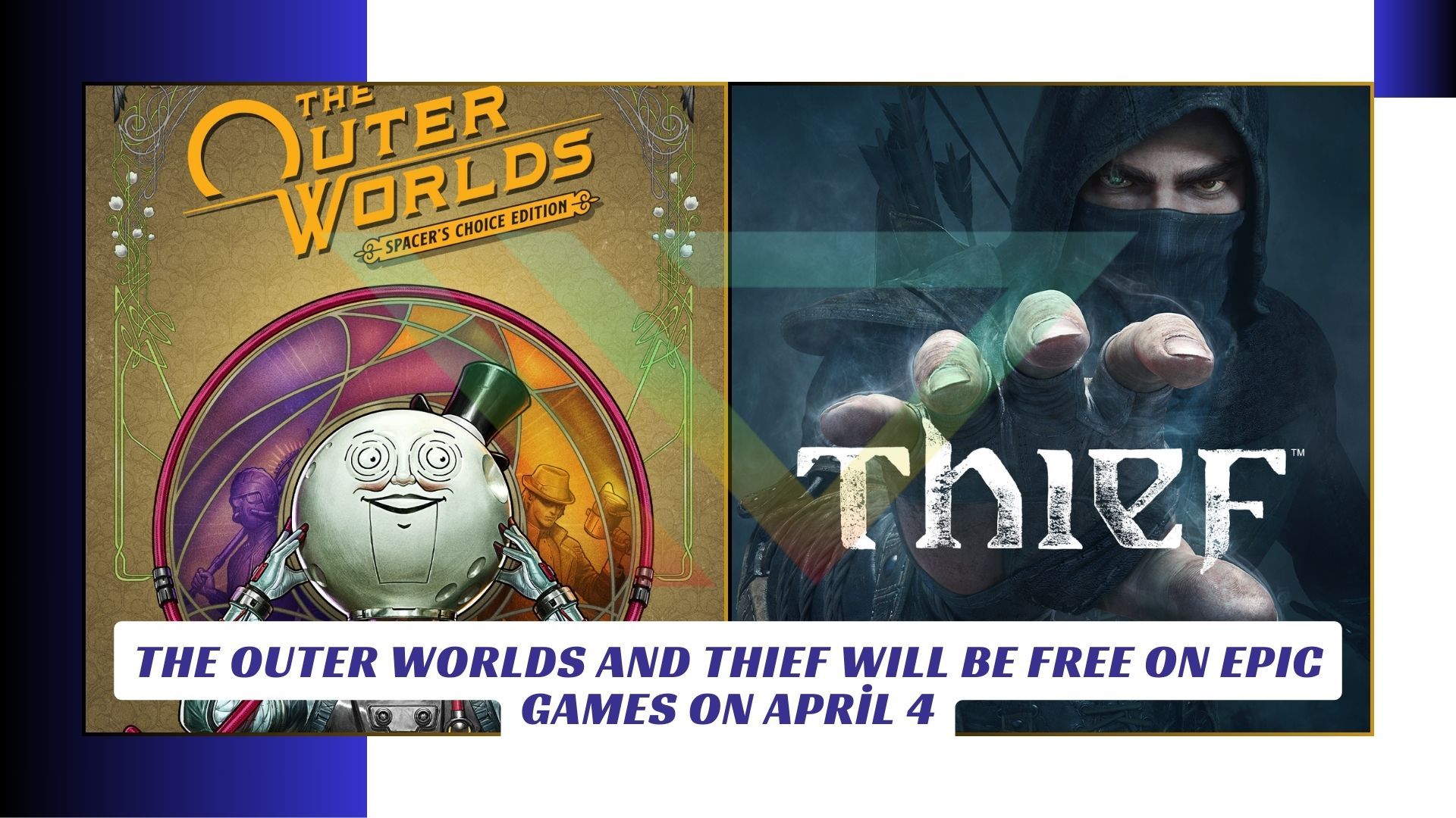The Outer Worlds and Thief Will be Free on Epic Games on April 4 The Outer Worlds and Thief Will be Free on Epic Games on April 4 Lawod Cover