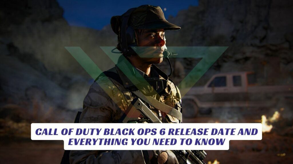 Call Of Duty Black Ops 6 Release Date And Everything You Need To Know ...