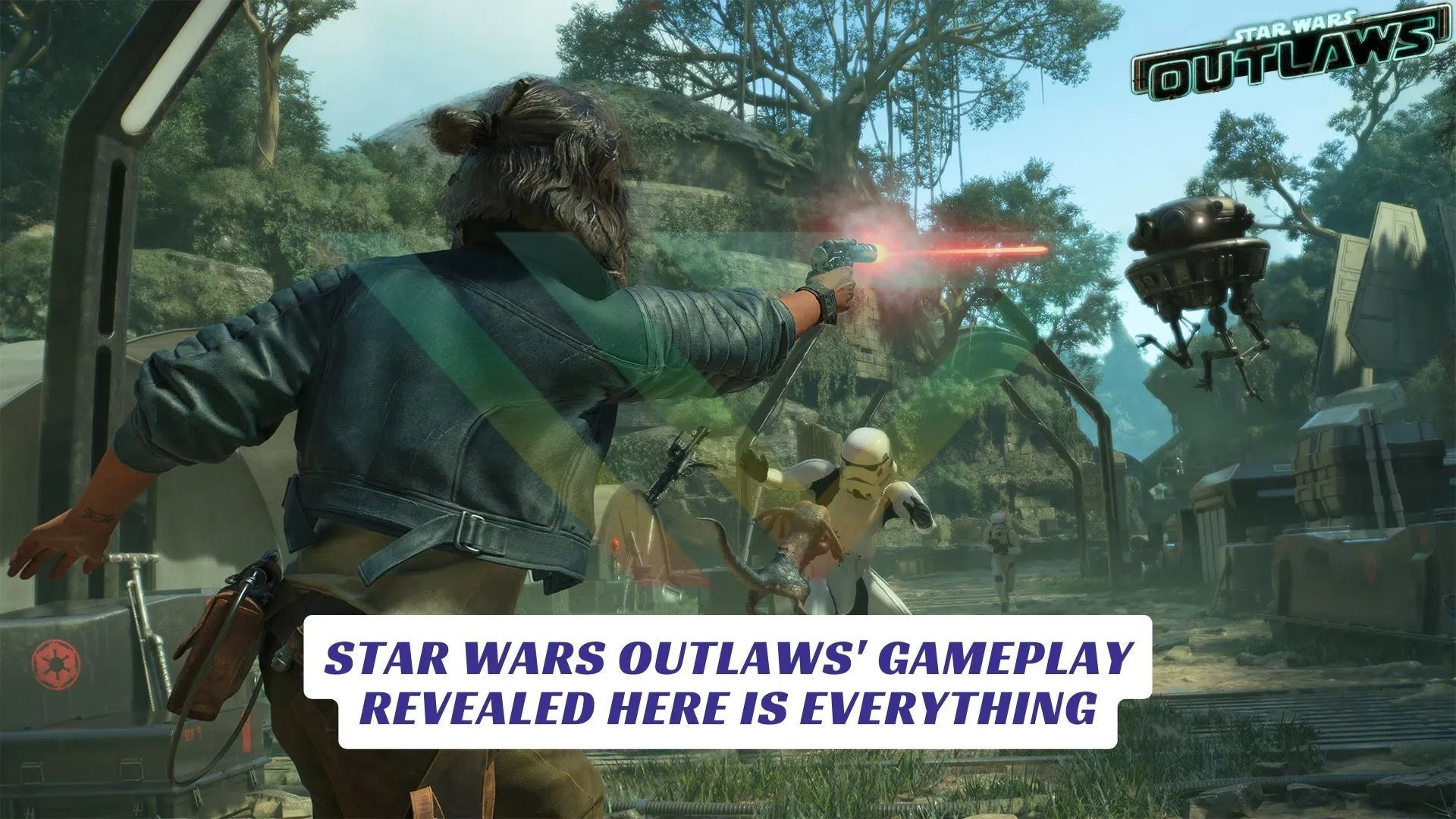 Star Wars Outlaws Gameplay Revealed Here is Everything Lawod Cover