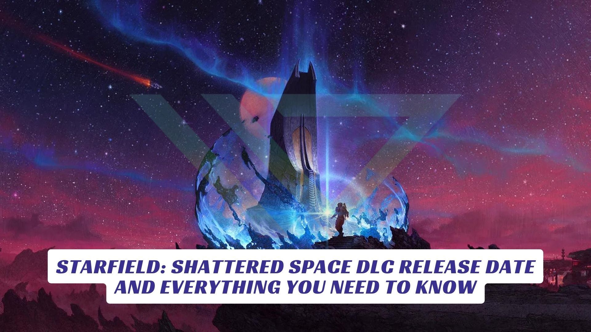 Starfield Shattered Space DLC Release Date and Everything You Need To Know Lawod Cover