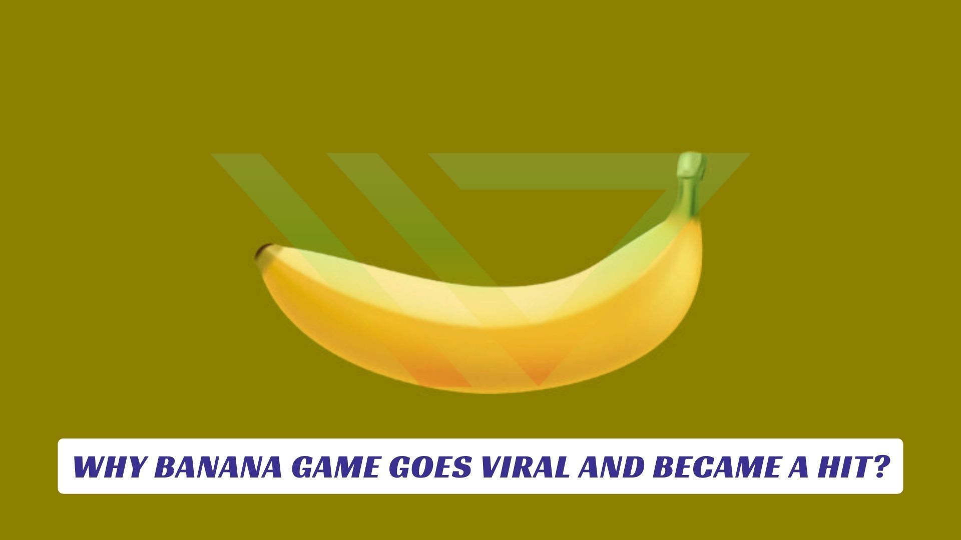 Why Banana Game Goes Viral and Became a Hit? Why Banana Game Goes Viral and Became a Hit Lawod Cover