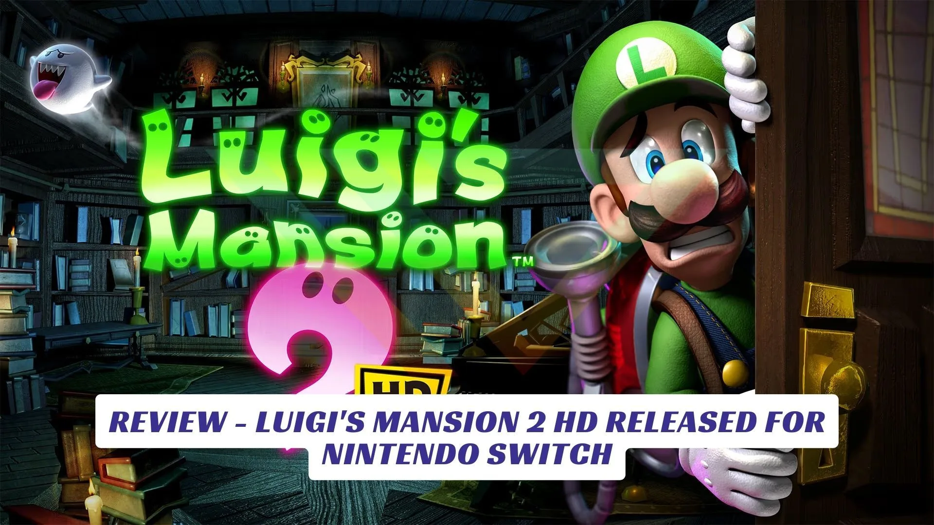 Review - Luigi's Mansion 2 HD Released For Nintendo Switch Review Luigis Mansion 2 HD Released For Nintendo Switch Lawod Cover