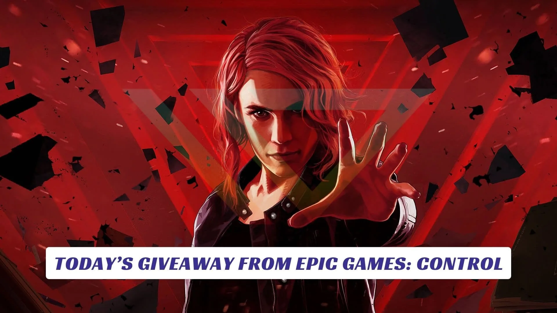Today's Giveaway from Epic Games: Control Today's Giveaway from Epic Games Control