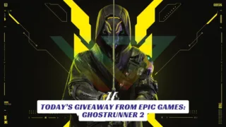 Today’s Giveaway from Epic Games Ghostrunner 2