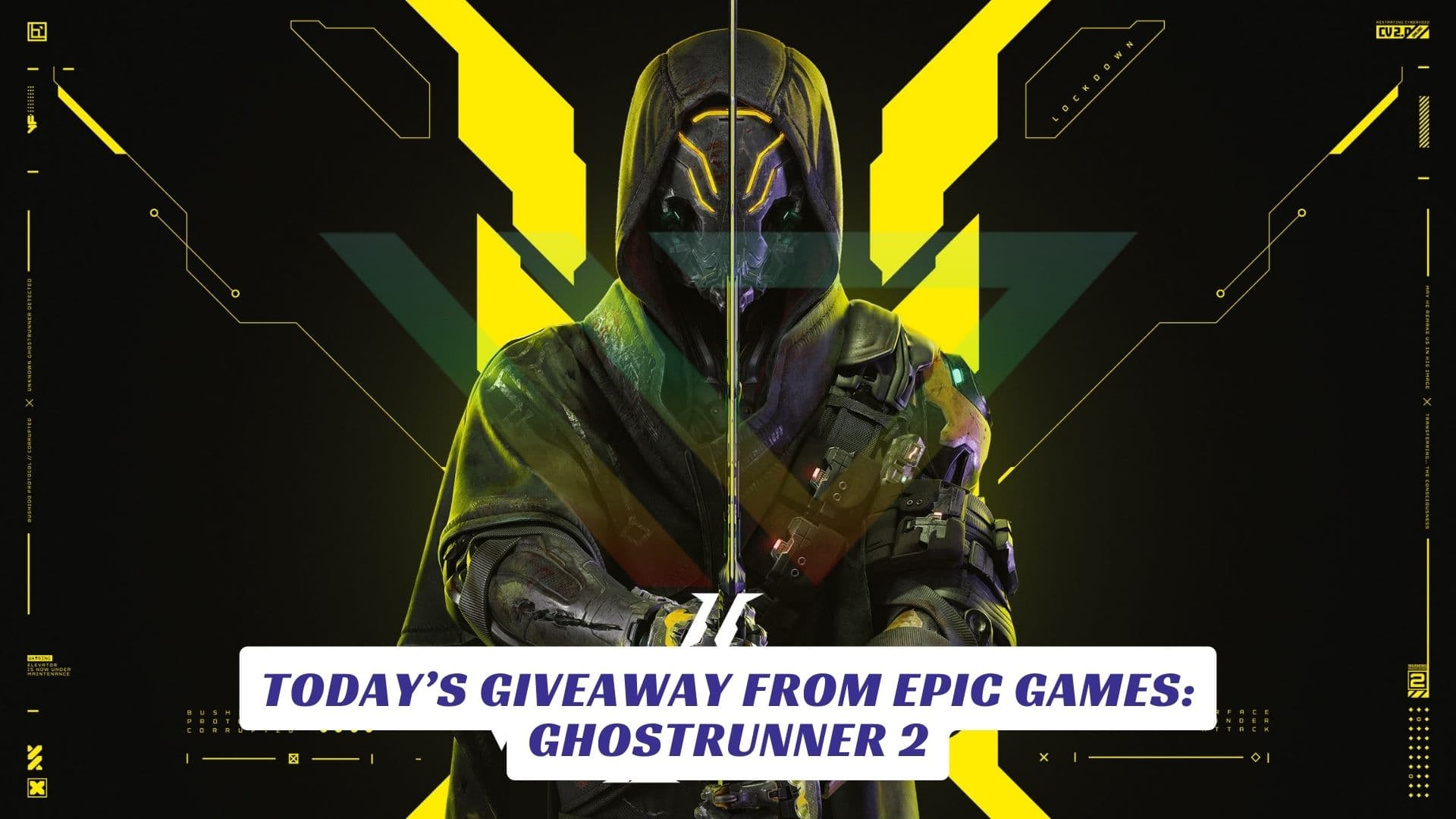 Today’s Giveaway from Epic Games Ghostrunner 2