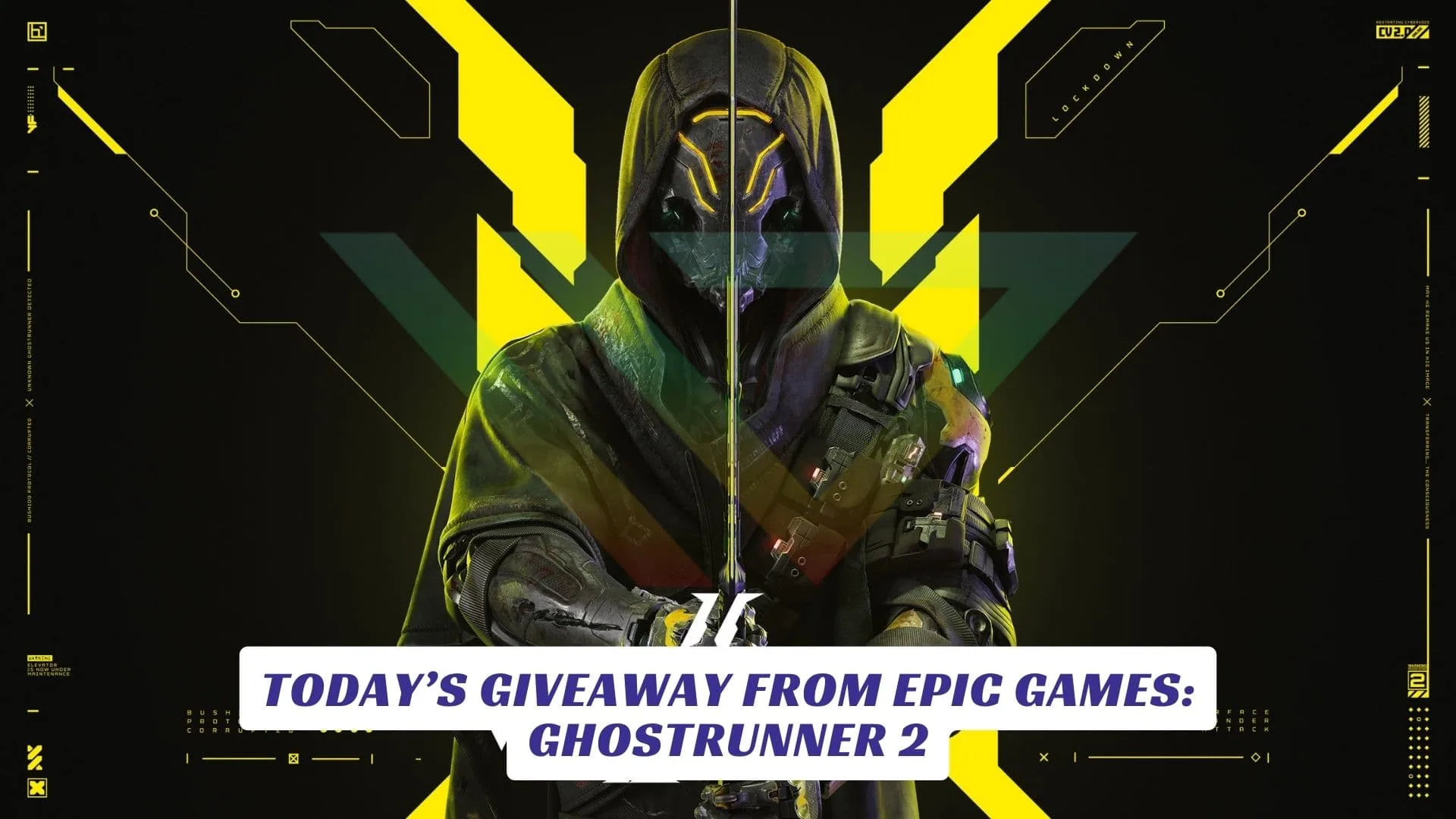 Today’s Giveaway from Epic Games: Ghostrunner 2 Today’s Giveaway from Epic Games Ghostrunner 2