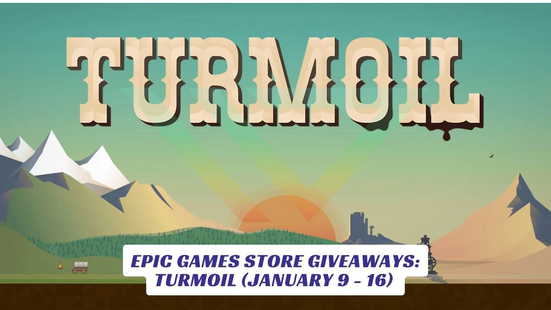 Epic Games Store Giveaways: Turmoil (January 9 - 16) Epic Games Store Giveaways: Turmoil (January 9 - 16)