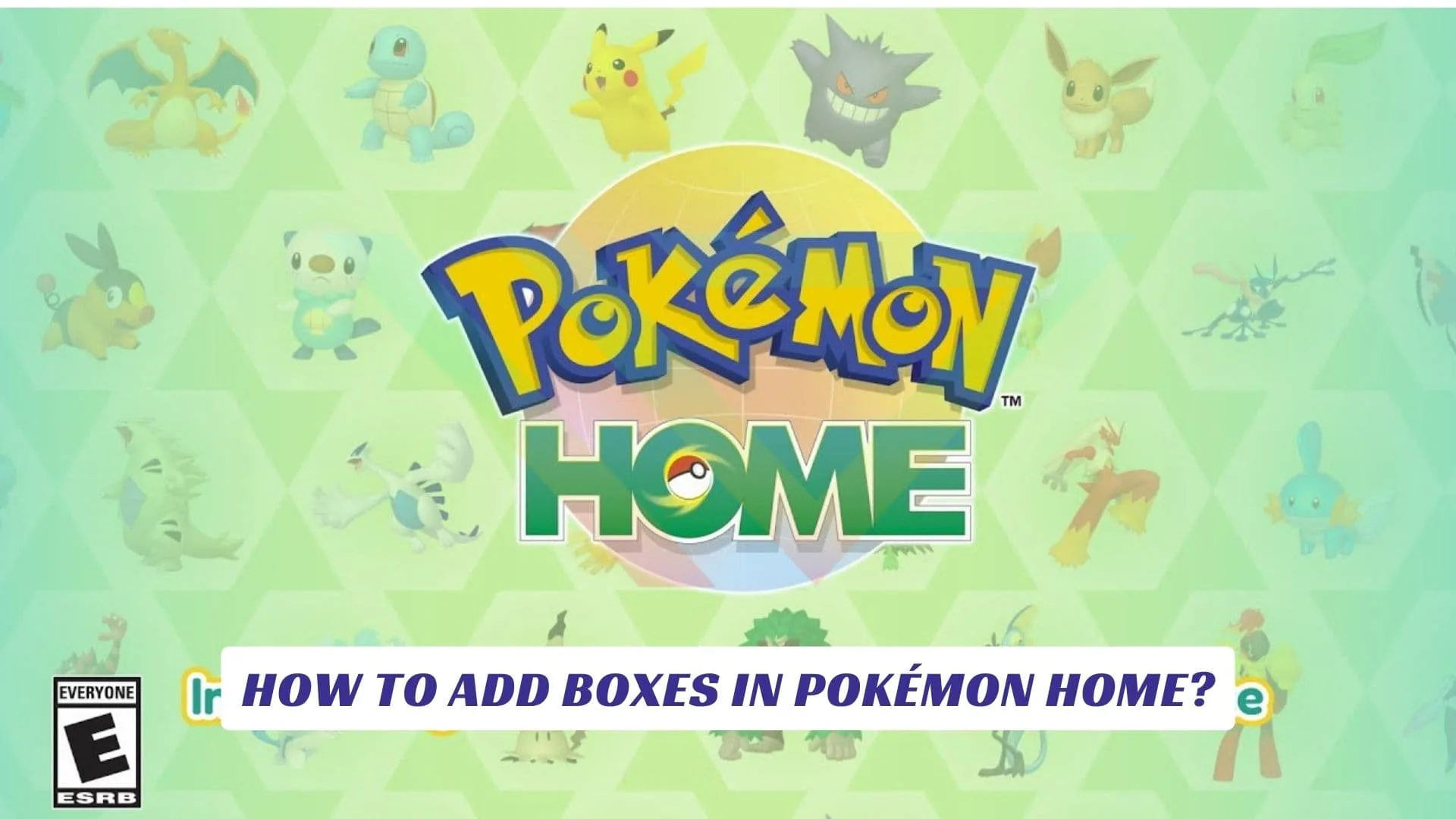 How to Add Boxes in Pokémon Home