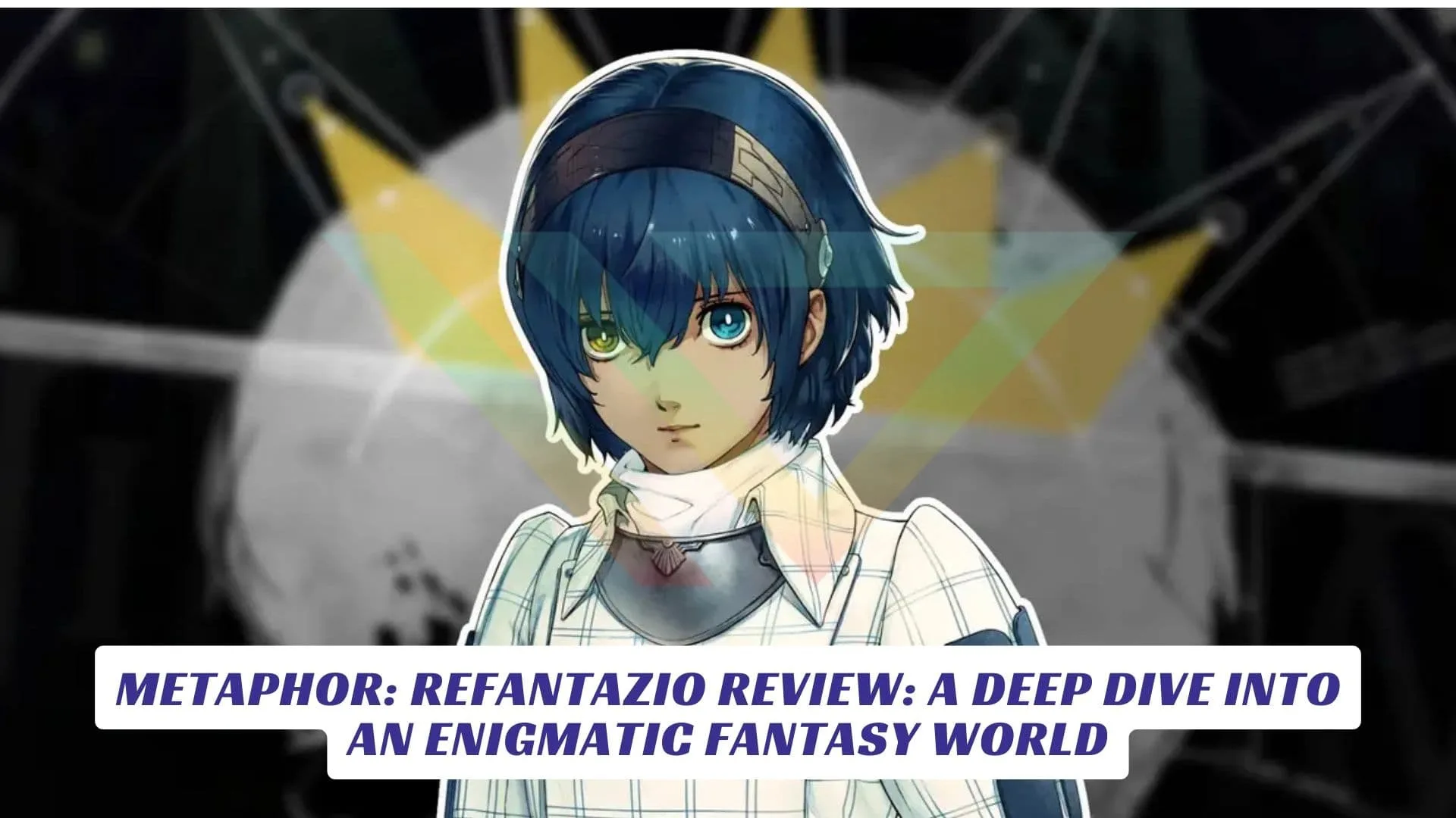 Metaphor: Refantazio Review: A Deep Dive Into an Enigmatic Fantasy World Metaphor Refantazio Review A Deep Dive Into an Enigmatic Fantasy World