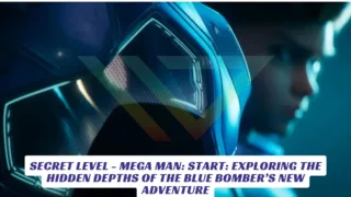 Secret Level - Mega Man Start Exploring the Hidden Depths of the Blue Bomber’s New Adventure