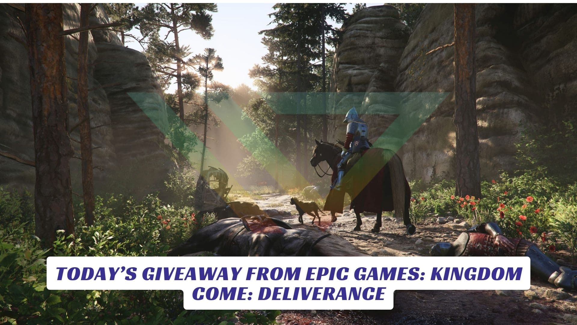 Today’s Giveaway From Epic Games: Kingdom Come: Deliverance