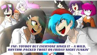 FNF ToyBoy But Everyone Sings It – A Wild, Rhythm-Packed Twist on Friday Night Funkin’