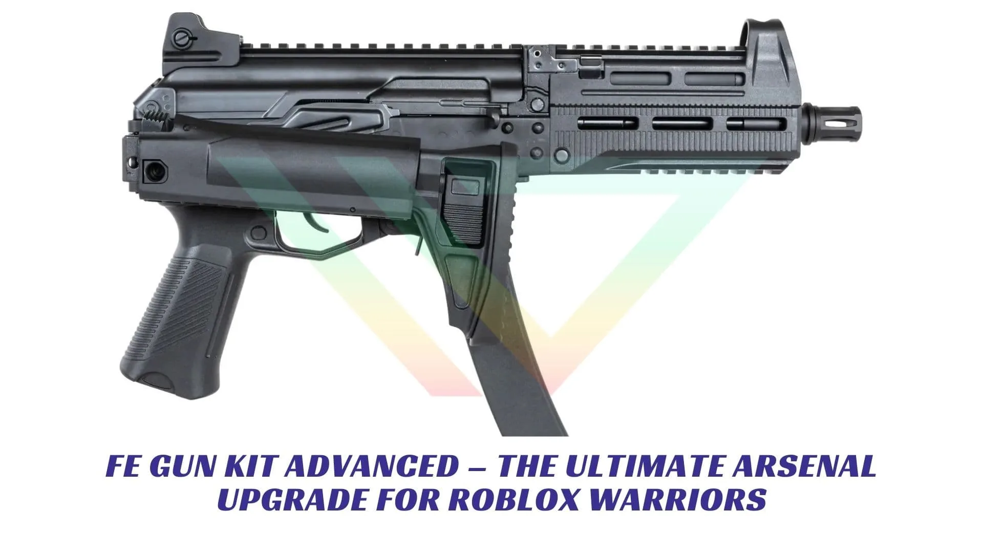 FE Gun Kit Advanced – The Ultimate Arsenal Upgrade for Roblox Warriors