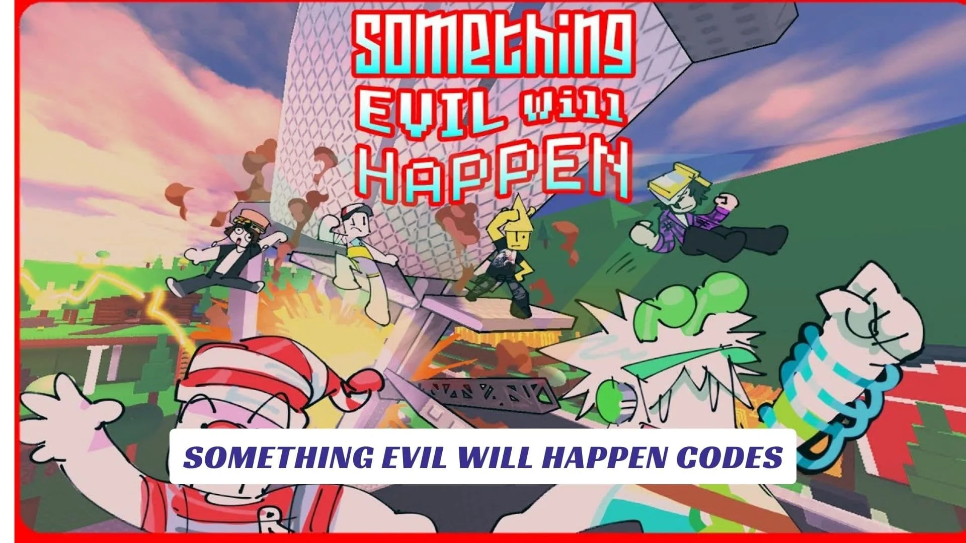 Something Evil Will Happen Codes Something Evil Will Happen Codes