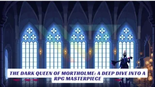 The Dark Queen of Mortholme: A Deep Dive into a RPG Masterpiece 17 The Dark Queen of Mortholme A Deep Dive into a RPG Masterpiece
