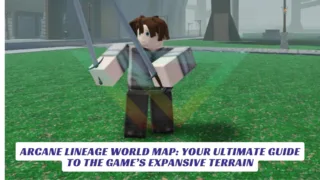 Arcane Lineage World Map Your Ultimate Guide to the Game’s Expansive Terrain