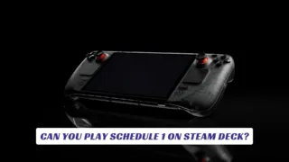 Can You Play Schedule 1 on Steam Deck