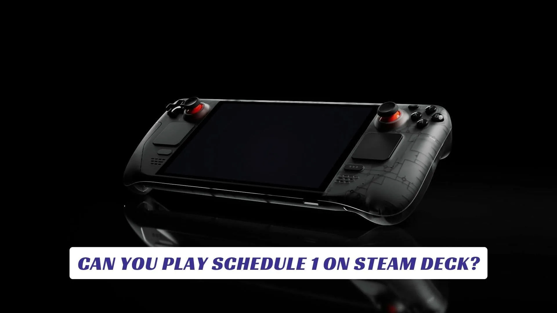 Can You Play Schedule 1 on Steam Deck