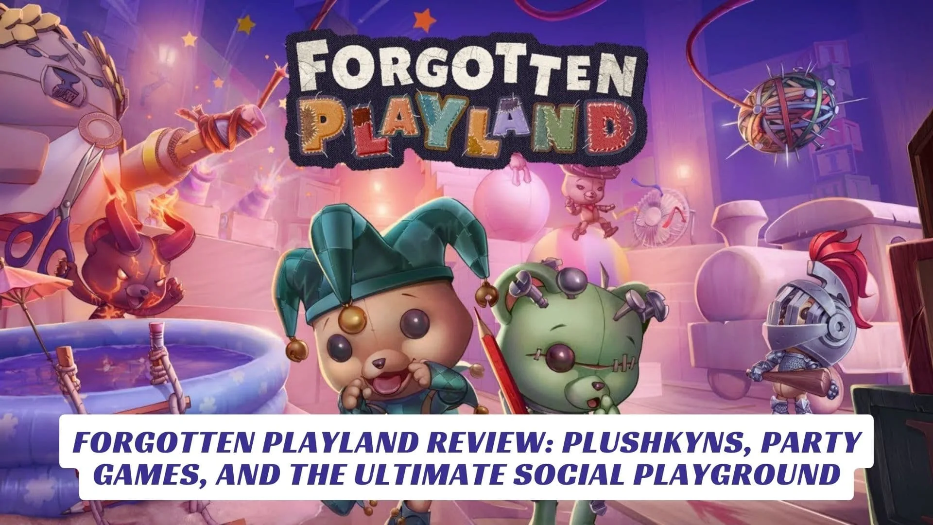 Forgotten Playland Review PlushKyns, Party Games, and the Ultimate Social Playground