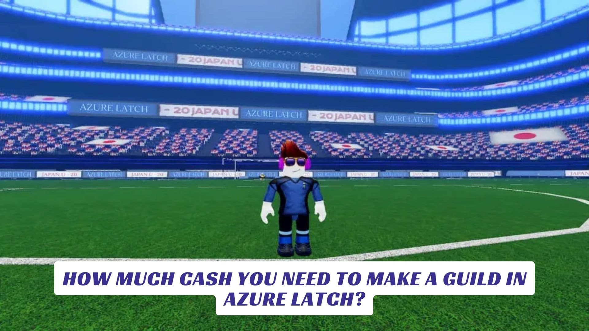 How Much Cash You Need to Make a Guild in Azure Latch