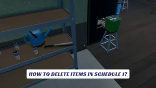 How to Delete Items in Schedule 1