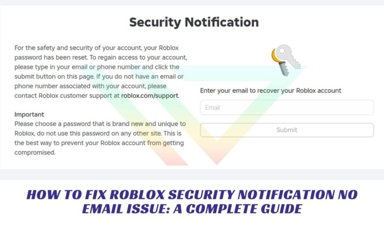 How to Fix Roblox Security Notification No Email Issue: A Complete Guide How to Fix Roblox Security Notification No Email Issue A Complete Guide