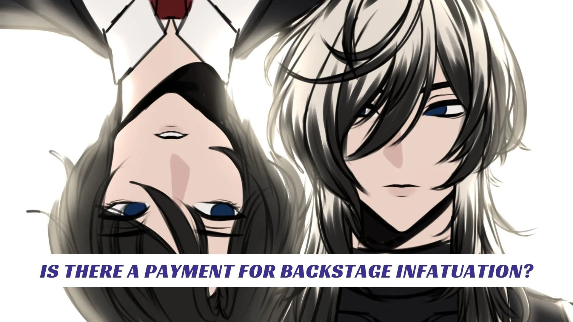 Is There a Payment for Backstage Infatuation? Is There a Payment for Backstage Infatuation