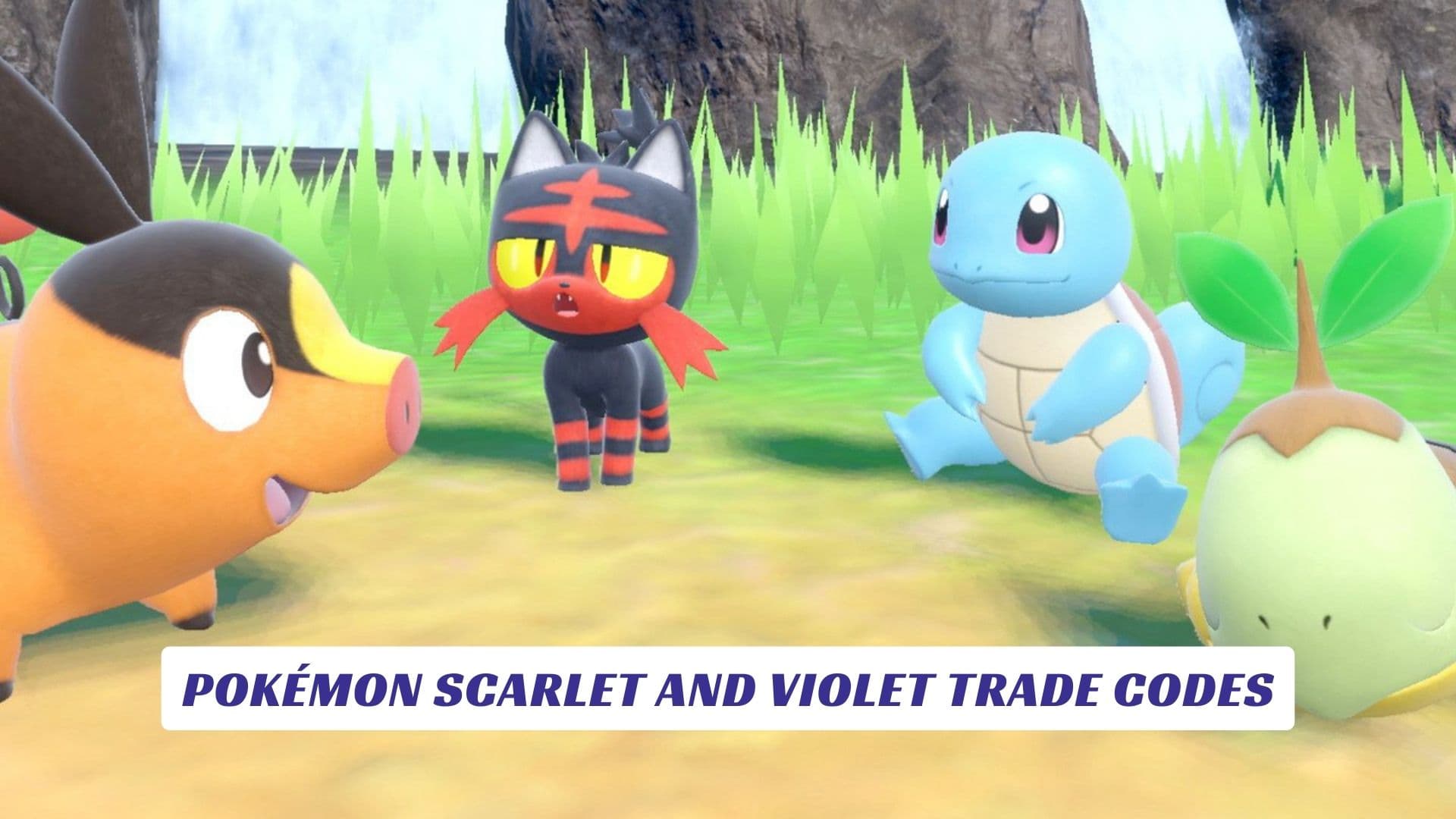 Pokémon Scarlet and Violet Trade Codes Pokemon Scarlet and Violet Trade Codes