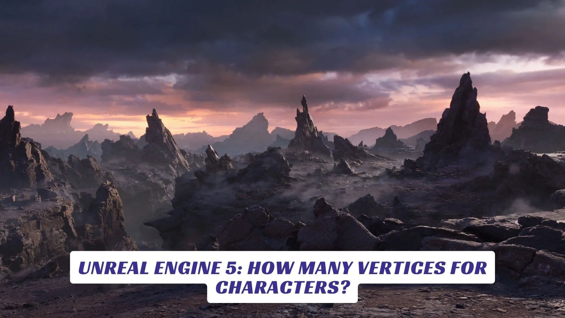 Unreal Engine 5: How Many Vertices for Characters? Unreal Engine 5 How Many Vertices for Characters