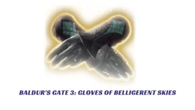 Baldur's Gate 3 Gloves of Belligerent Skies