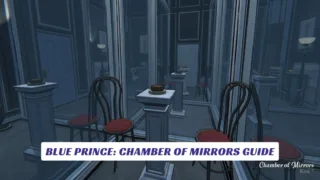 Blue Prince Chamber of Mirrors Guide