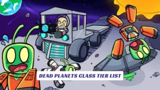 Dead Planets Class Tier List