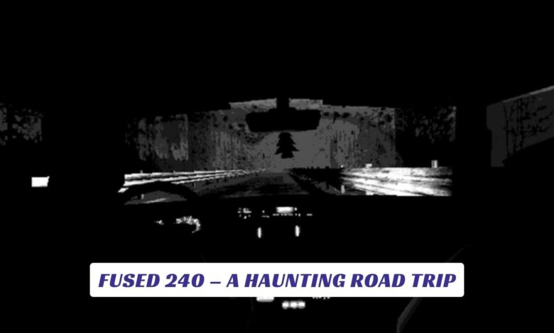 Fused 240 – A Haunting Road Trip Fused 240 – A Haunting Road Trip