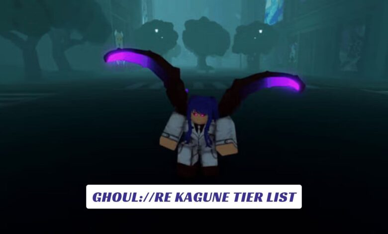 Ghoul://RE Kagune Tier List GhoulRE Kagune Tier List