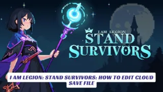 I am Legion Stand Survivors How to Edit Cloud Save File