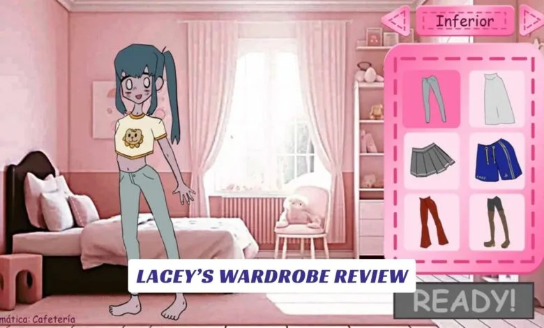 Lacey’s Wardrobe Review Lacey’s Wardrobe Review Unleash Your Inner Stylist in a Virtual Fashion Wonderland