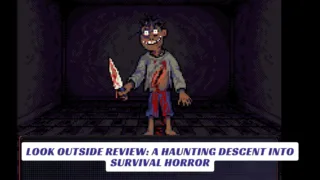 Look Outside Review: A Haunting Descent into Survival Horror
