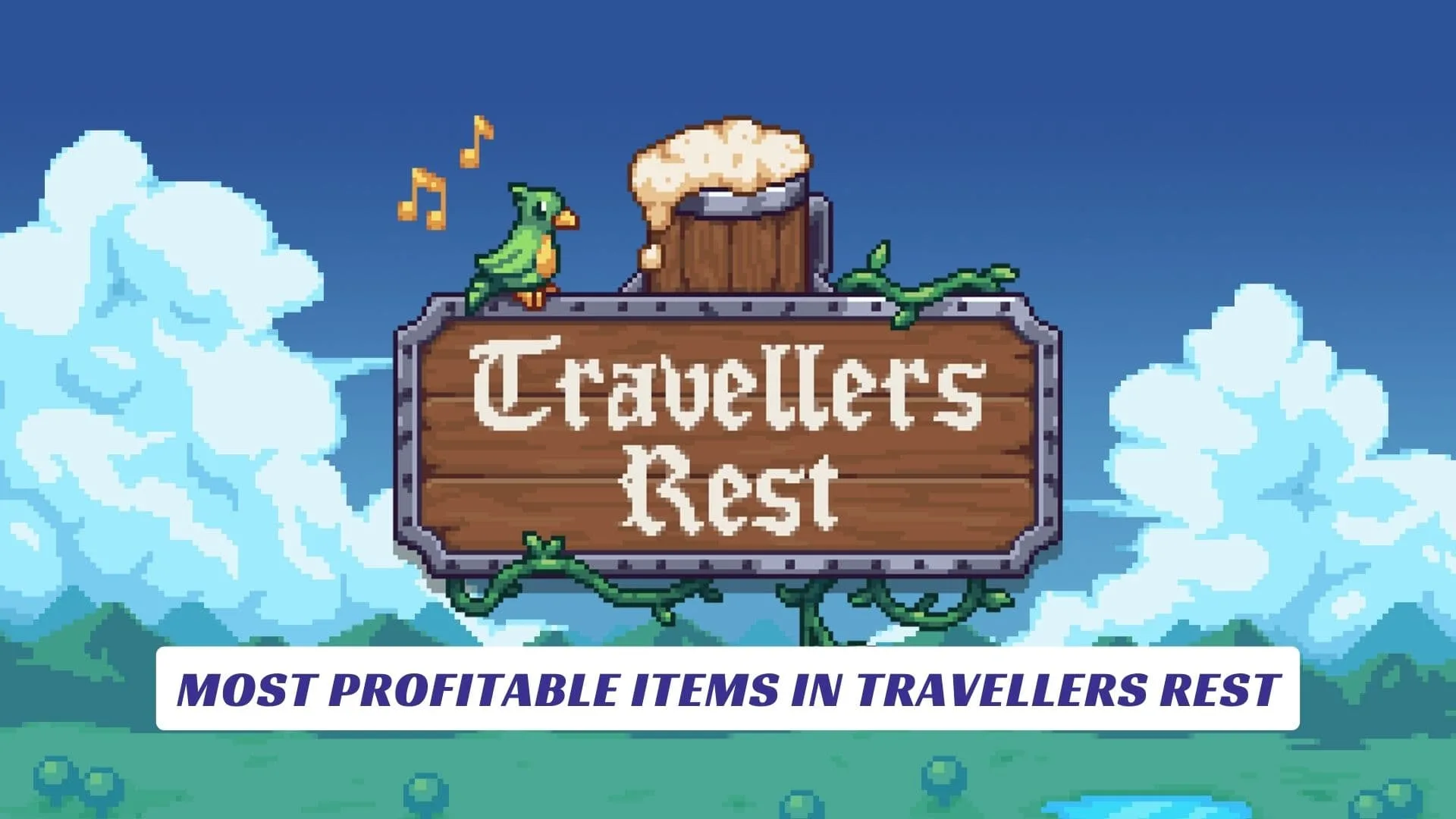 Most Profitable Items in Travellers Rest Most Profitable Items in Travellers Rest
